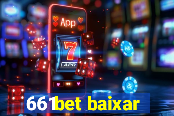 661bet baixar